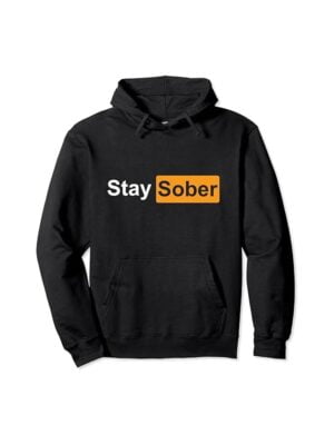 Stay Sober Hoodie