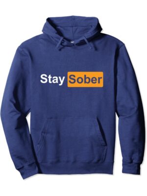 Stay Sober Hoodie