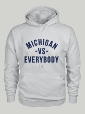 Michigan VS Everybody Hoodie